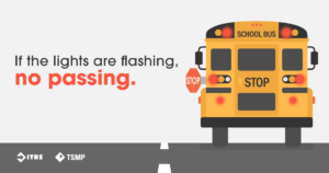 School bus safety: If the lights are flashing, no passing.