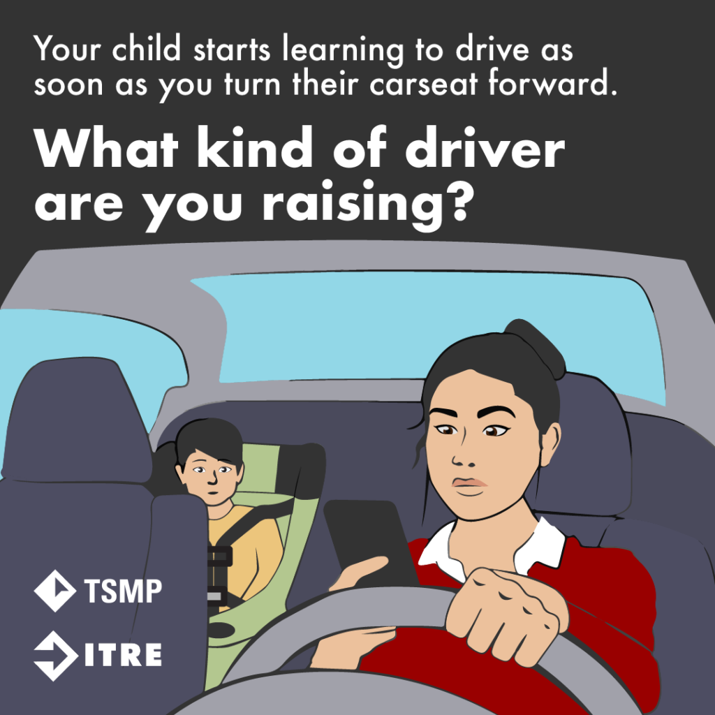 Graphic depicts a mother driving while she is on her phone with her child in the backseat watching her. Text reads “Your child starts learning to drive as soon as you turn their carseat forward. What kind of driver are you raising?”
