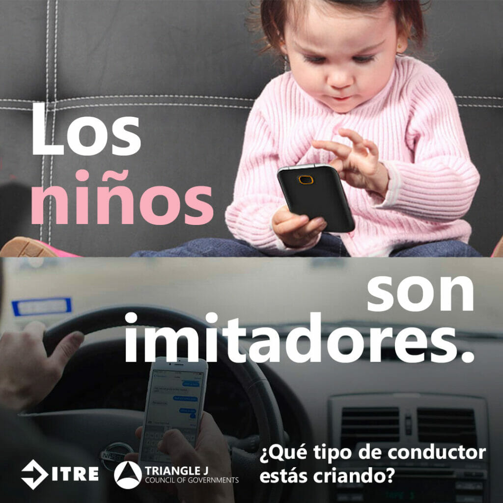 Image shows little girl playing with a cell phone. Image also shows an adult holding a phone while driving. Caption reads: Los ninos son imitadores. Que tipo de conductor estas criando?